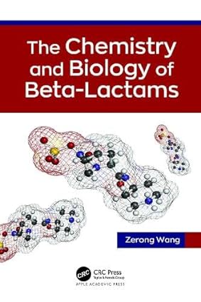 The Chemistry and Biology of Beta Lactams