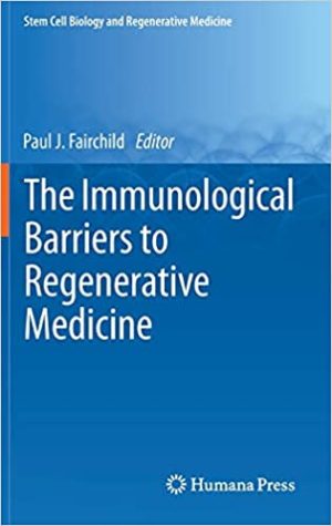 The Immunological Barriers to Regenerative Medicine