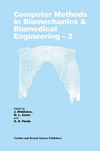 Computer Methods in Biomechanics and Biomedical Engineering 2 2nd Edition