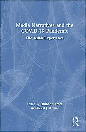 Media Narratives and the COVID 19 Pandemic