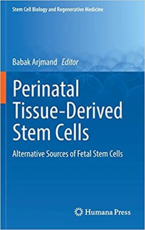 Perinatal Tissue Derived Stem Cells Alternative Sources of Fetal Stem Cells