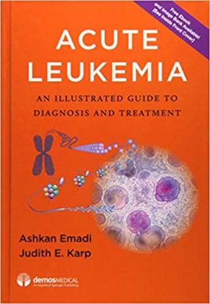 Acute Leukemia An Illustrated Guide to Diagnosis and Treatment