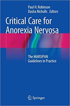 Critical Care for Anorexia Nervosa The MARSIPAN Guidelines in Practice