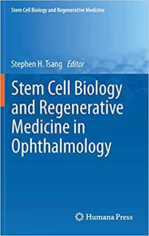 Stem Cell Biology and Regenerative Medicine in Ophthalmology