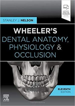 Wheelers Dental Anatomy Physiology And Occlusion 11th Ed