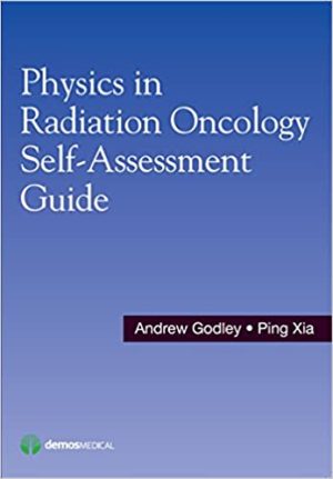 Physics in Radiation Oncology Self Assessment Guide
