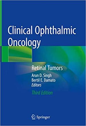 Clinical Ophthalmic Oncology Retinal Tumors 3rd Edition