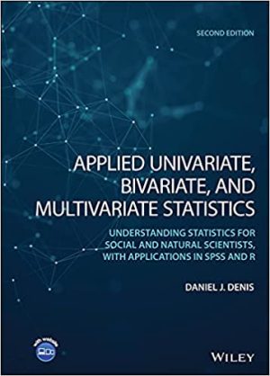 Applied Univariate Bivariate and Multivariate Statistics 2nd Edition