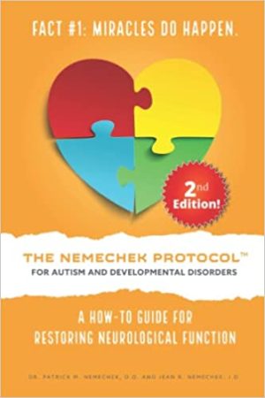 The Nemechek Protocol for Autism and Developmental Disorders 2nd Edition