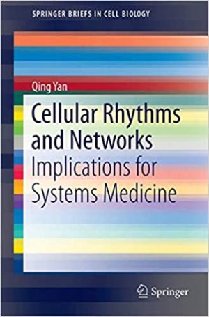 Cellular Rhythms and Networks Implications for Systems Medicine