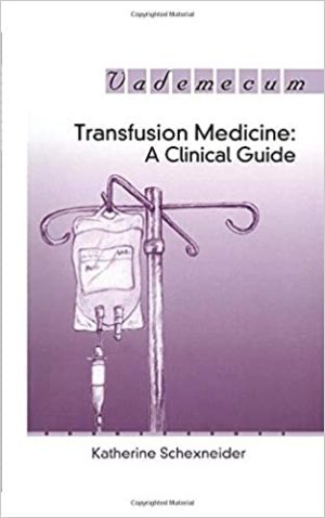 Transfusion Medicine A Clinical Guide