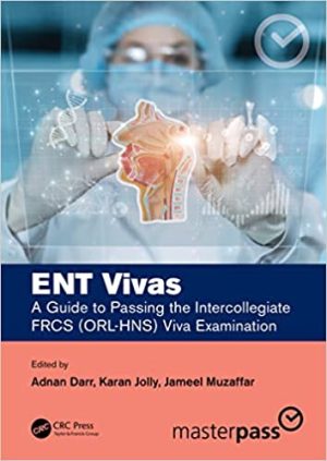 ENT Vivas A Guide to Passing the Intercollegiate FRCS
