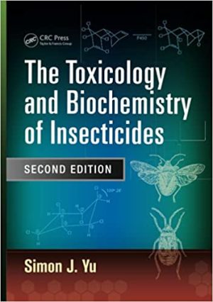 The Toxicology and Biochemistry of Insecticides
