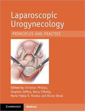 Laparoscopic Urogynaecology Principles and Practice