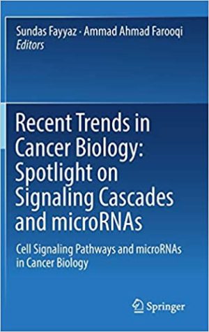 Recent Trends in Cancer Biology Spotlight on Signaling Cascades and microRNAs Cell Signaling Pathways and microRNAs in Cancer Biology