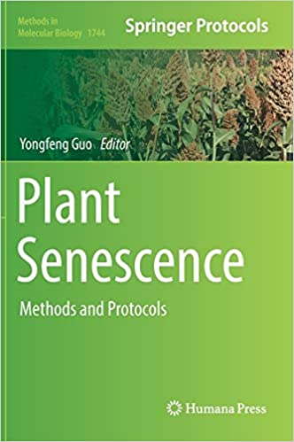 Plant Senescence Methods and Protocols