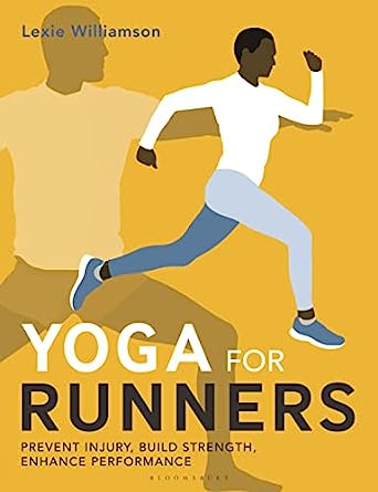 Yoga for Runners Prevent injury build strength enhance performance