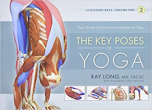 The Key Poses of Yoga Scientific Keys Volume 2 3rd Edition