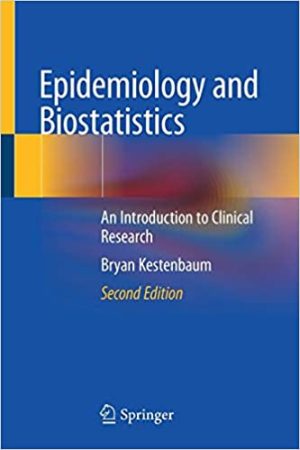 Epidemiology and Biostatistics An Introduction to Clinical Research 2nd Edition