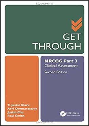Get Through MRCOG Part 3 Clinical Assessment 2nd Ed