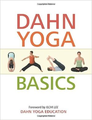 Dahn Yoga Basics by Dahn Yoga Education