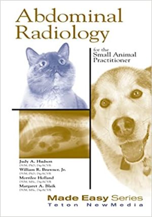 Abdominal Radiology for the Small Animal Practitioner