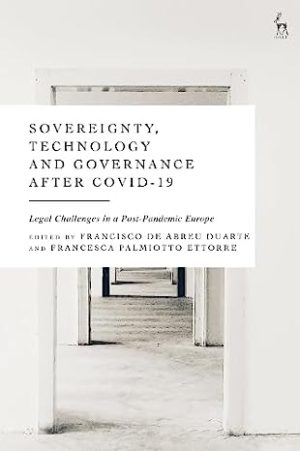 Sovereignty Technology and Governance after COVID 19 Legal Challenges in a Post Pandemic Europe