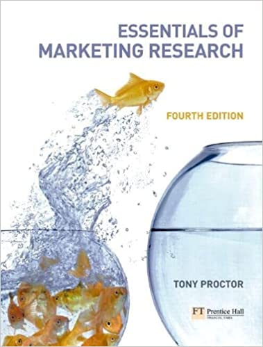 Essentials of Marketing Research 4th Edition By Tony Proctor