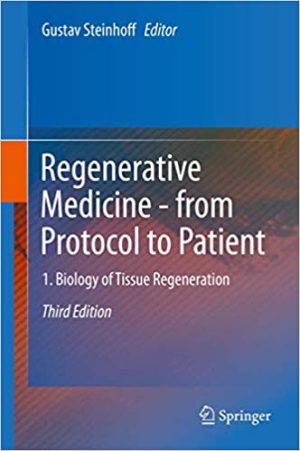 Regenerative Medicine from Protocol to Patient 1 Biology of Tissue Regeneration
