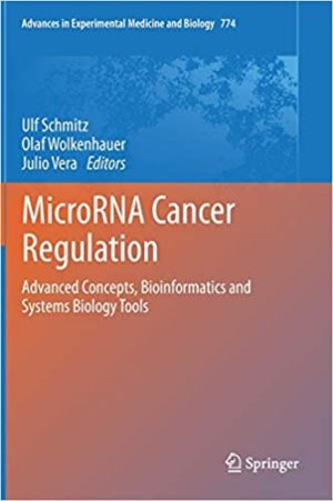 MicroRNA Cancer Regulation Advanced Concepts Bioinformatics and Systems Biology Tools