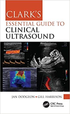 Clarks Essential Guide to Clinical Ultrasound
