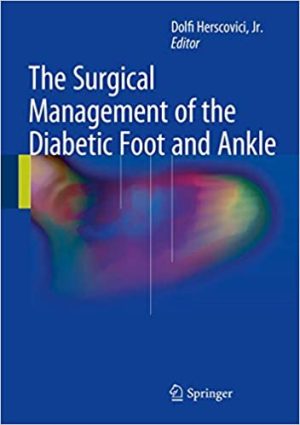 The Surgical Management of the Diabetic Foot and Ankle
