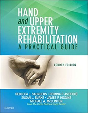 Hand and Upper Extremity Rehabilitation A Practical Guide 4th Ed