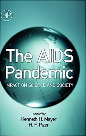 The AIDS Pandemic Impact on Science and Society