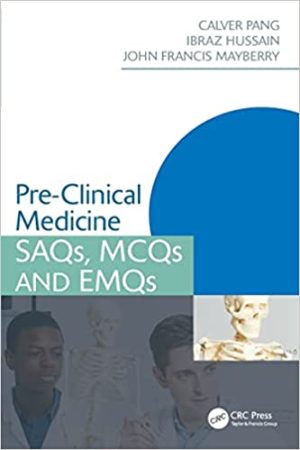 Pre Clinical Medicine SAQs MCQs and EMQs