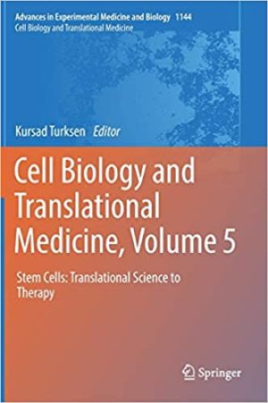 Cell Biology and Translational Medicine Volume 5 Stem Cells Translational Science to Therapy