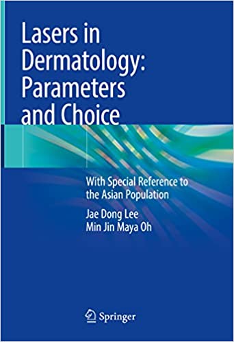 Lasers in Dermatology Parameters and Choice With Special Reference to the Asian Population