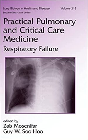 Practical Pulmonary and Critical Care Medicine Respiratory Failure