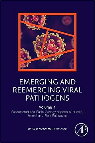 Emerging and Reemerging Viral Pathogens Volume 1 Fundamental and Basic Virology Aspects of Human Animal and Plant Pathogens