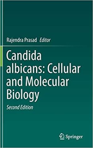 Candida albicans Cellular and Molecular Biology 2nd Edition