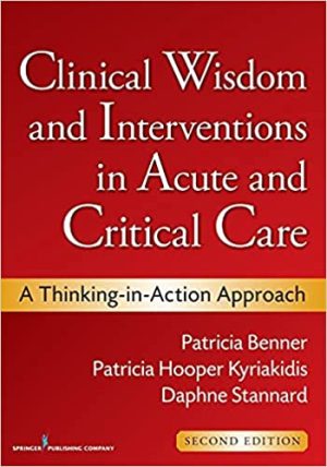 Clinical Wisdom and Interventions in Acute and Critical Care A Thinking in Action Approach