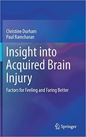 Insight into Acquired Brain Injury Factors for Feeling and Faring Better