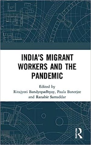 Indias Migrant Workers and the Pandemic