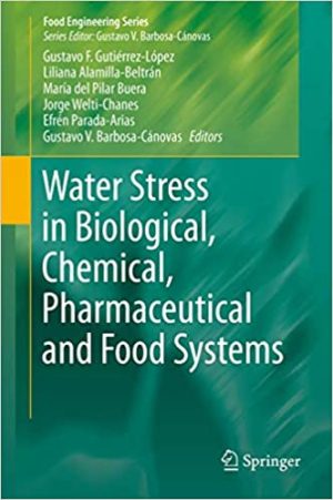Water Stress in Biological Chemical Pharmaceutical and Food Systems