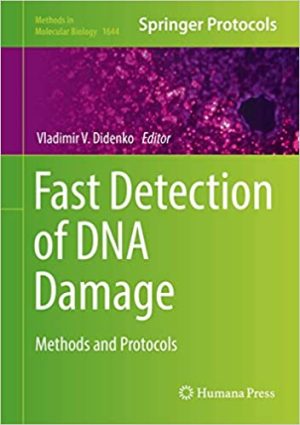 Fast Detection of DNA Damage Methods and Protocols