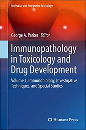 Immunopathology in Toxicology and Drug Development Volume 1 Immunobiology Investigative Techniques and Special Studies