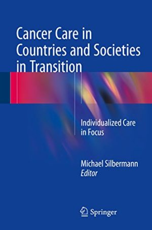 Cancer Care in Countries and Societies in Transition Individualized Care in Focus