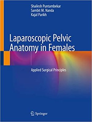 Laparoscopic Pelvic Anatomy in Females Applied Surgical Principles