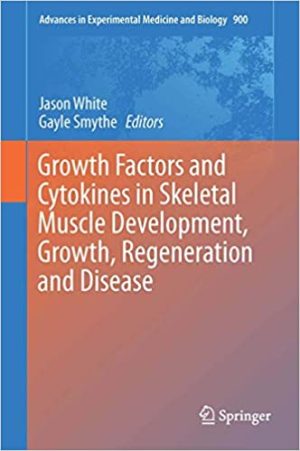 Growth Factors and Cytokines in Skeletal Muscle Development Growth Regeneration and Disease
