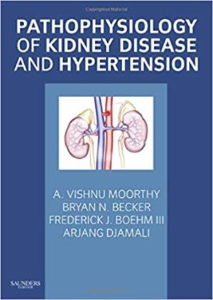 Pathophysiology of Kidney Disease and Hypertension